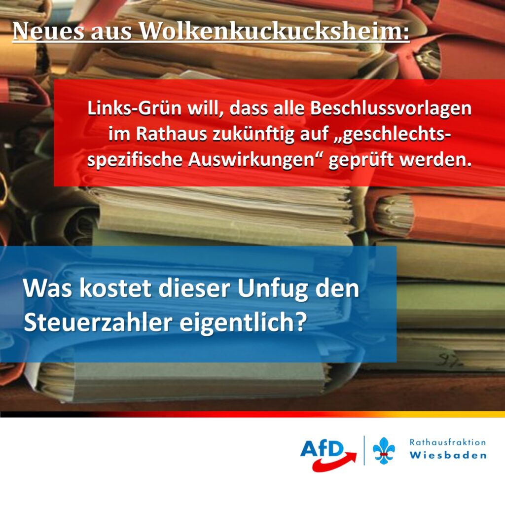 Die links-grüne Rathaus-Kooperation hat im heutigen Frauenausschuss durchgedrückt, dass in Zukunft alle Beschlussvorlagen im Stadtparlament im Hinblick auf ihre