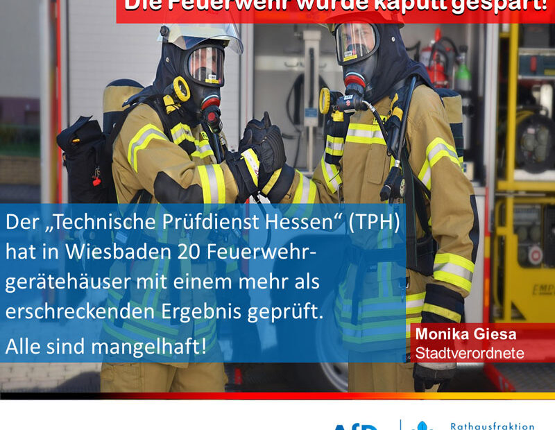 Totgespart und dem Verfall überlassen – Rathauskooperation lässt Wiesbadener Feuerwehr im Stich
