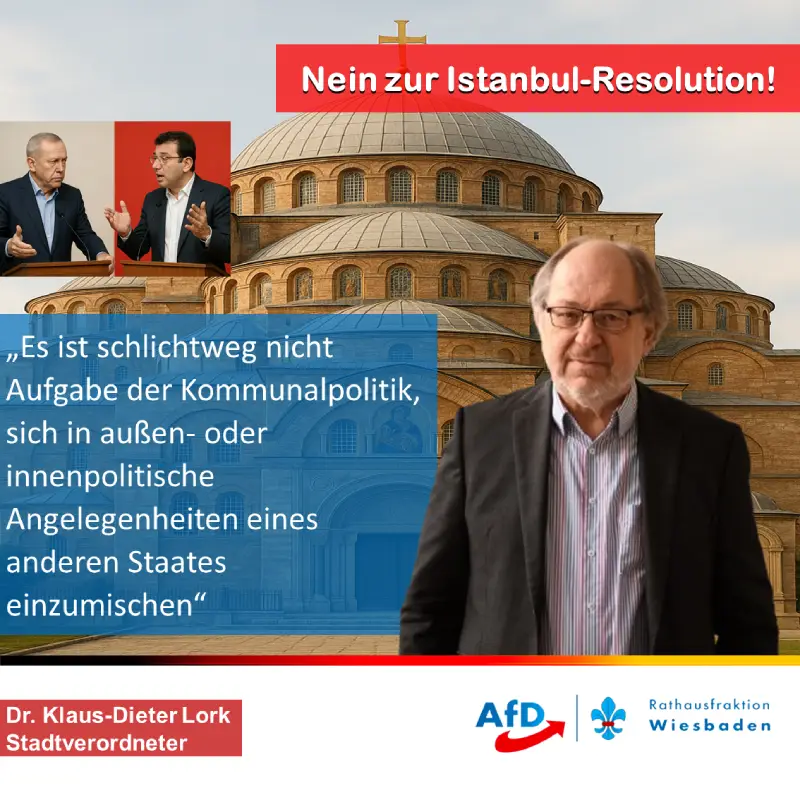 istanbul Bürgermeister - AfD-Rathausfraktion Wiesbaden lehnt die Resolution zur türkischen Innenpolitik ab